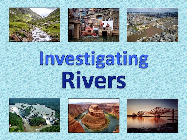 Investigating Rivers - KS2 Geography unit